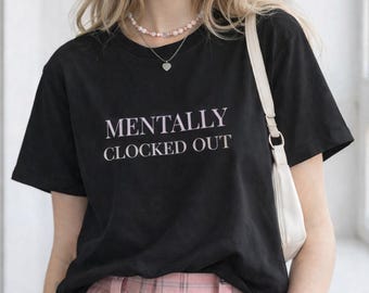 Koszulka Mentally Clocked Out – Soft Girl Gen Z Burnout Club