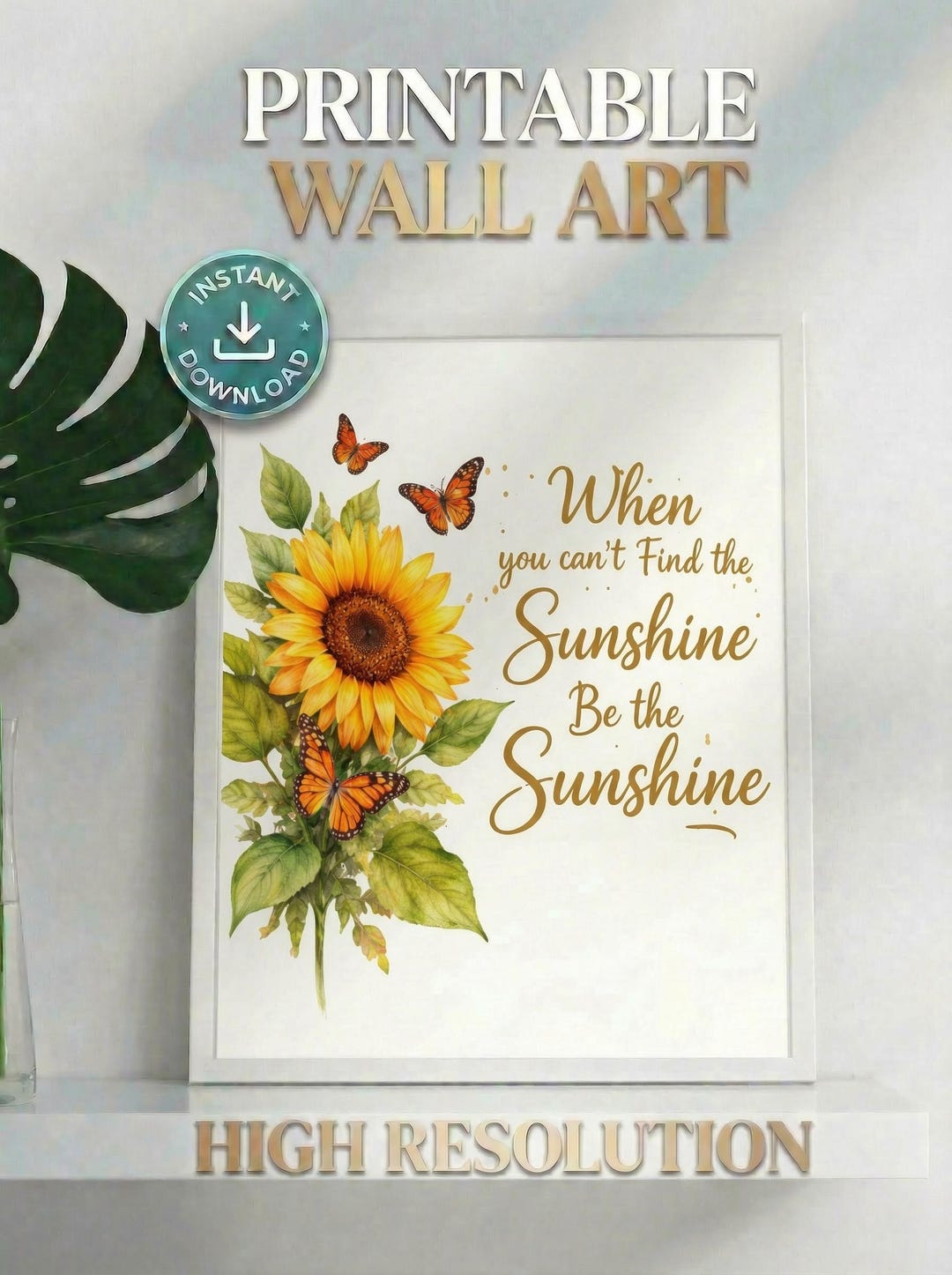 Inspirational Quote Sunflower & Butterfly Printable Wall Art ...