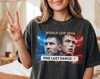 One Last Dance World Cup 2026 SUPERSTARS MESSI - RONALDO Football Stars Tee Shirt