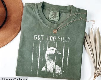 Got Too Silly Goose Meme Funny Goose Jailbird Prison T-Shirt