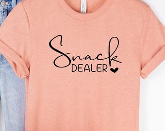 Snack Dealer Mom TShirt, Mother's Day Shirt, Mom Life Shirt, Mom Gift for New Mom, Mother's Day Gift, Motherhood Shirts, Cute Mom Shirt