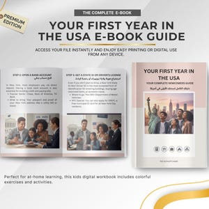 May include: A digital e-book titled "Your First Year in The USA E-Book Guide" with the text "Premium Edition." The guide provides information on opening a bank account and obtaining a state ID or driver's license. The cover features a photo of people in front of the Statue of Liberty.
