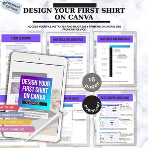 Può includere: Un corso digitale intitolato "Design Your First Shirt on Canva" è visualizzato su un tablet. L'immagine include un pianificatore di 30 pagine, compatibilità con i dispositivi e download immediato. Il corso tratta strumenti, spazio di lavoro, testo, grafica e colori.