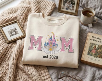 Disney Castle Mom Embroidery Design, Mom Est 2026 Shirt Design, Princess Castle Applique File, New Mom Gift Embroidery Pattern Download