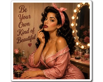 Be Your Own Kind of Beautiful Magnet | Retro Pin-Up