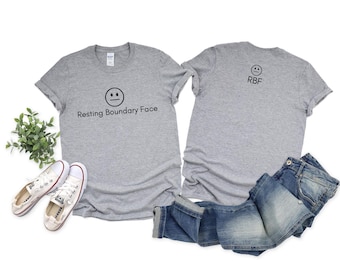 Resting Boundary Face T-Shirt Lustiges feministisches T-Shirt bevollmächtigte Frauen-Shirt Selbstachtung Humor Geschenk