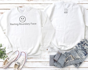 Resting Boundary Face Sweatshirt Lustiges feministisches Rundhalsausschnitt ermächtigte Frauen Geschenk gemütliche Selbstachtung