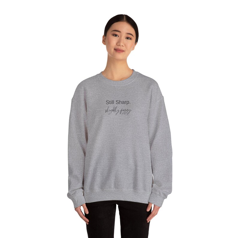 Still Sharp Slightly Foggy Crewneck Sweatshirt - Brain Fog Humor for women over 40 image 6