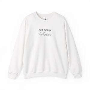 Still Sharp Slightly Foggy Crewneck Sweatshirt - Brain Fog Humor for women over 40 image 2