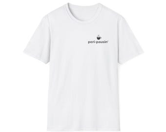Peri-pausin' Text T-Shirt | Shirt