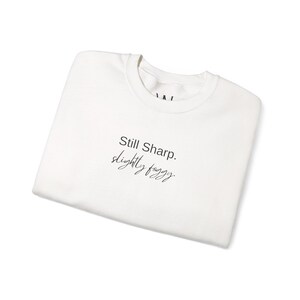 Still Sharp Slightly Foggy Crewneck Sweatshirt - Brain Fog Humor for women over 40 image 8