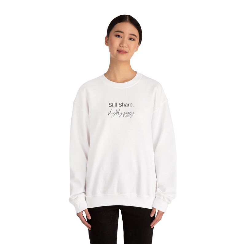 Still Sharp Slightly Foggy Crewneck Sweatshirt - Brain Fog Humor for women over 40 image 5