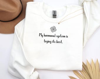 Lustiges Perimenopause Sweatshirt: Hormonal System Humor Rundhalsausschnitt