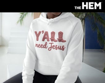 Y'All Need Jesus Hoodie | Western Cowboy Boots Faith Sweatshirt