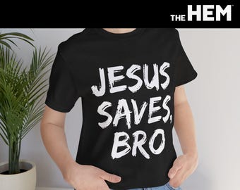Jesus Saves Bro T-Shirt | Christian Faith Tee, Brushstroke Text