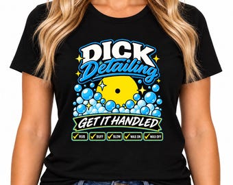 Maglietta retrò con stampa di auto dettagliate / Grafica divertente con bolle blu e lucidatrice gialla / 'Dick Detailing Get It Handled