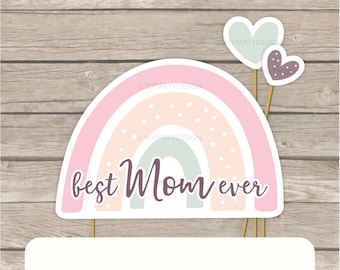 Mother's Day Cake Topper, Easy diy Gift for Mom, Best Mum Ever, Boho Pastel Rainbow - INSTANT DOWNLOAD - Printable PDF Digital File