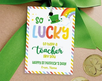 St Patrick's Day Teacher Appreciation Tag, So Lucky to Have a Teacher Like You, Educator Gift - INSTANT DOWNLOAD - Printable Editable PDF