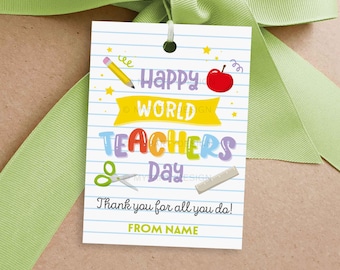 Happy World Teachers Day Tag, Printable Gift Label for School Staff & Teacher Appreciation Gifts - INSTANT DOWNLOAD - Printable Editable PDF