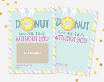 Easter Donut Gift Card Holder for Teachers, Staff, Coworkers, Donut Know what I'd Do Without You Voucher - INSTANT DOWNLOAD - Printable PDF