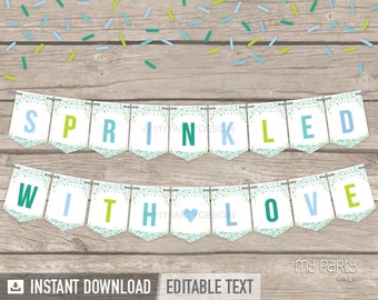 Sprinkled with Love Banner, Baby Sprinkle Decorations, Baby Shower Bunting, Sprinkles - INSTANT DOWNLOAD - Printable Editable PDF (BB03)