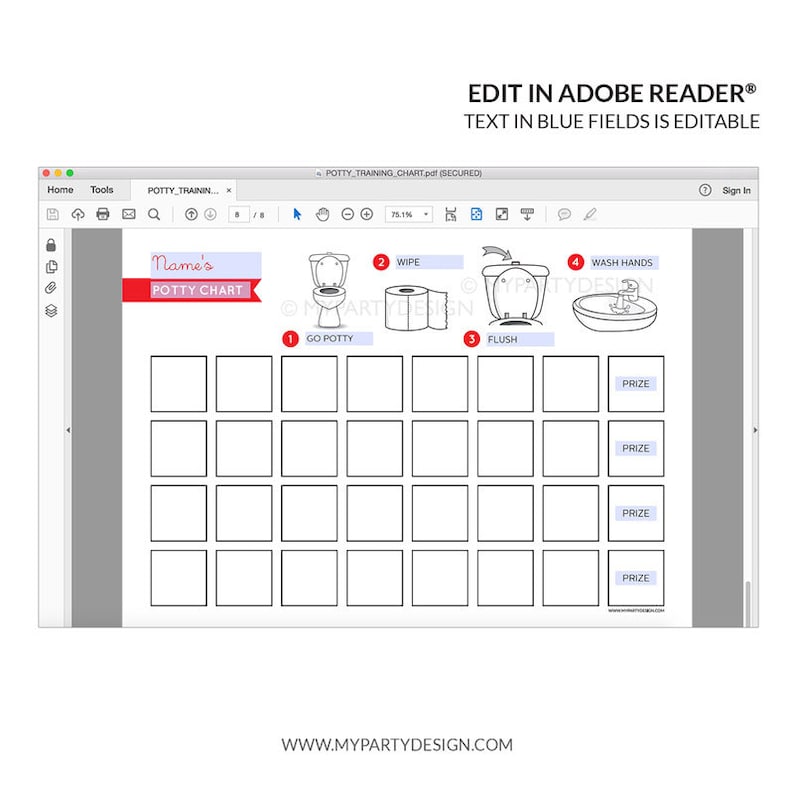 May include: A digital potty training chart template, editable in Adobe Reader. The chart includes spaces for tracking progress, with illustrations of a toilet, toilet paper, a flushing toilet, and a sink. Text includes "Name's Potty Chart".