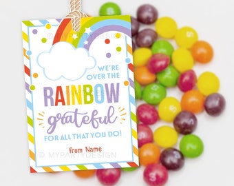 Rainbow Appreciation Tag, Over the Rainbow Grateful Label for Teachers, Daycare, Preschool - INSTANT DOWNLOAD - Printable Editable PDF