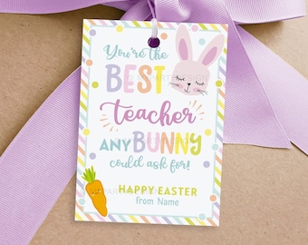 Teacher Appreciation Easter Tag, Best Teacher Any Bunny Could Ask for Card, Gift Label - INSTANT DOWNLOAD - Printable Editable PDF