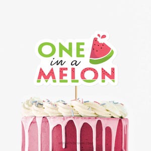 One in a Melon Cake Topper, Watermelon Party First Birthday Cake Decor, Centerpiece Decorations - INSTANT DOWNLOAD - Printable PDF