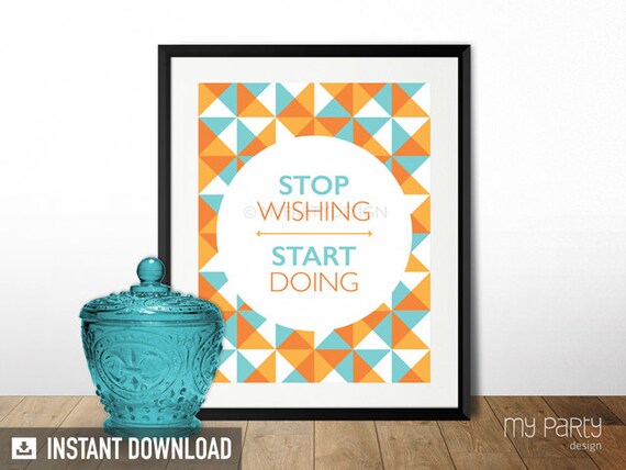 Stop Wishing, Start Doing - Orange - 8x10 PRINTABLE Sign / Print - Home Decor - Wall Art - INSTANT DOWNLOAD - Digital File Il_570xn