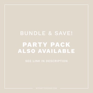 May include: White text on a beige background reads "Bundle & Save! Party Pack Also Available See Link in Description MyPartyDesign.com"