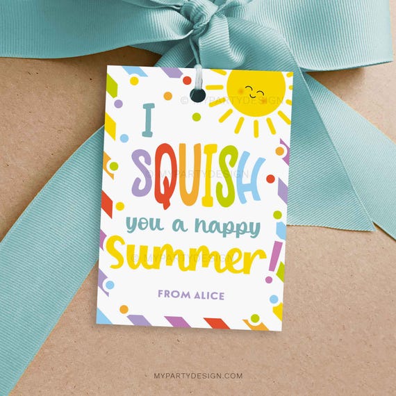 Squish You a Happy Summer Gift Tag, Squishy Toy Labels for End of School Student or Class Gift - INSTANT DOWNLOAD - Printable Editable PDF