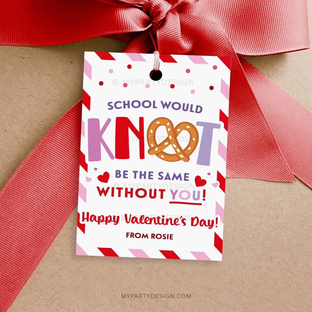 Pretzel Valentines Gift Tags, School Would Knot Be the Same Valentine's ...