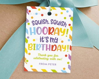 Squish Squish Hooray Birthday Gift Tag, Kids Classroom Squishy Toy Label for School Class Party - INSTANT DOWNLOAD - Printable Editable PDF