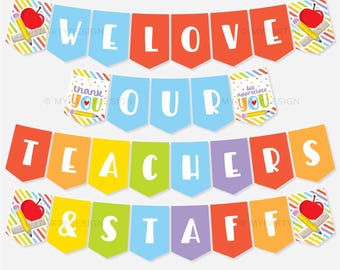 Love our Teachers & Staff Banner, Thank You Bunting for School Teacher Appreciation Week Decor - INSTANT DOWNLOAD - Printable Editable PDF