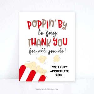 Poppin by to Say Thank You Sign, Popcorn Print for Staff, Volunteer or Teacher Appreciation Week - INSTANT DOWNLOAD - Printable PDF File
