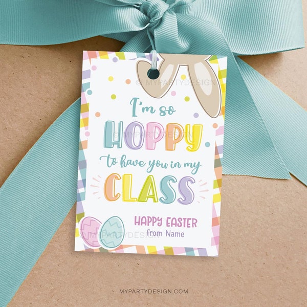 Hoppy you're in my Class Tag for Easter Class Favors, Gift for Student Label from Teacher - INSTANT DOWNLOAD - Printable Editable PDF