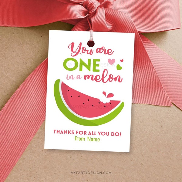 One in a Melon Gift Tag, Watermelon Thank You Label, School Staff Teacher Appreciation Week - INSTANT DOWNLOAD - Printable Editable PDF