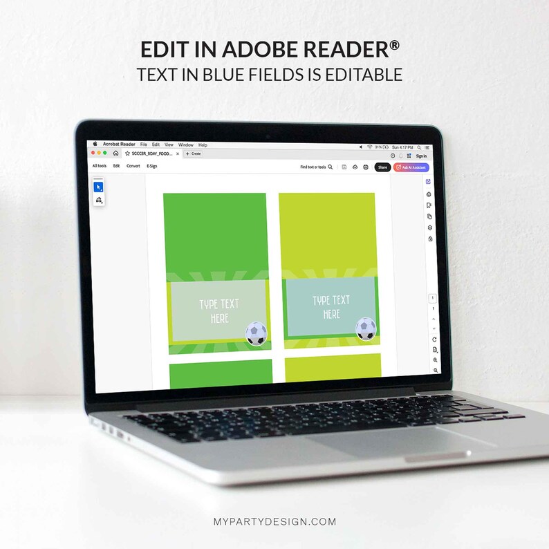 May include: A laptop displays a soccer-themed template with green and yellow backgrounds. The text "TYPE TEXT HERE" appears above a soccer ball graphic. The top of the screen reads "EDIT IN ADOBE READER&reg; TEXT IN BLUE FIELDS IS EDITABLE".