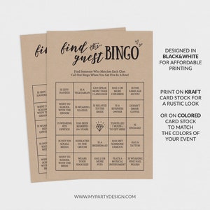 May include: A brown cardstock bingo card with the text "Find the Guest Bingo" in black. The card has a grid of 25 squares with various prompts for guests to find at a wedding. The card is designed for printing in black and white on kraft cardstock for a rustic look or on colored cardstock to match the colors of the event. The text "www.mypartydesign.com" is at the bottom of the card.