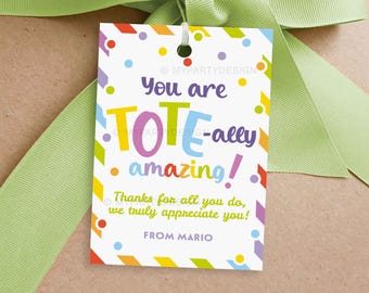 You Are Tote-ally Amazing Gift Tag, Tote Bag Label for Staff, Volunteer or Teacher Appreciation - INSTANT DOWNLOAD - Printable Editable PDF