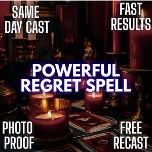 May include: An image featuring lit candles, tarot cards, and the text "POWERFUL REGRET SPELL." Additional text includes "SAME DAY CAST," "FAST RESULTS," "PHOTO PROOF," and "FREE RECAST."