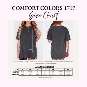 Pode incluir: Tabela de tamanhos Comfort Colors 1717 para adultos unissex. As medidas est&atilde;o em polegadas, do tamanho S ao 4XL. A modelo tem 1,63 m, pesa 54 kg e veste tamanho L. A tabela mostra largura e comprimento.