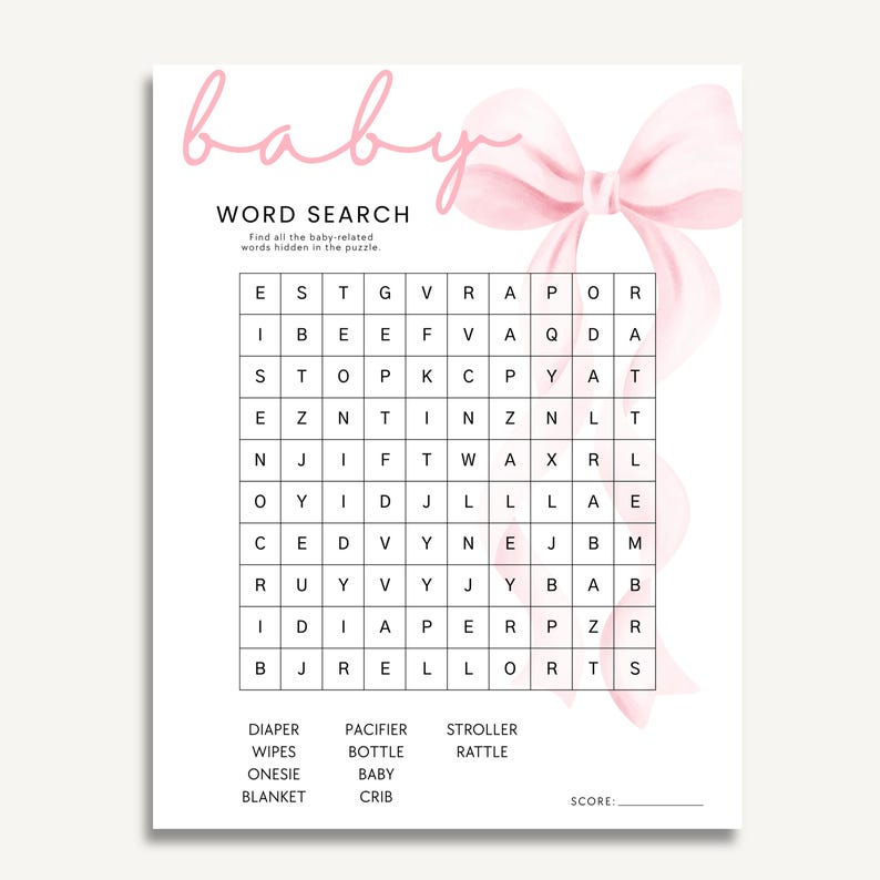 May include: A baby word search game sheet featuring a large pink watercolor bow graphic and the script text baby. The grid contains various letters, and the bottom section lists words to find including diaper, pacifier, stroller, wipes, bottle, rattle, onesie, baby, and crib, with a score line.