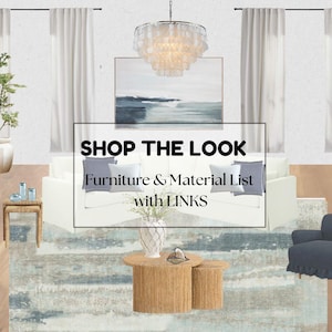 May include: Interior design concept featuring a white sofa with blue pillows, two navy armchairs, a wooden coffee table, and a light-colored sideboard. The image includes a rug, curtains, and a chandelier. Text reads "SHOP THE LOOK" and "Furniture & Material List with LINKS."