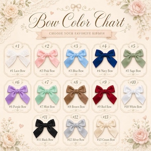 May include: A Bow Color Chart displaying thirteen numbered ribbon bows in various colors and textures, including lace, pink, blue, navy, sage, purple, mint, brown, red, white, black, silver, and cream, with the text Bow Color Chart and Choose Your Favorite Ribbon.