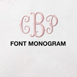 May include: A white fabric surface featuring a light pink embroidered monogram with the letters CBP in a decorative script font. Below the monogram, the text FONT MONOGRAM is printed in bold, black, sans-serif capital letters on the fabric.