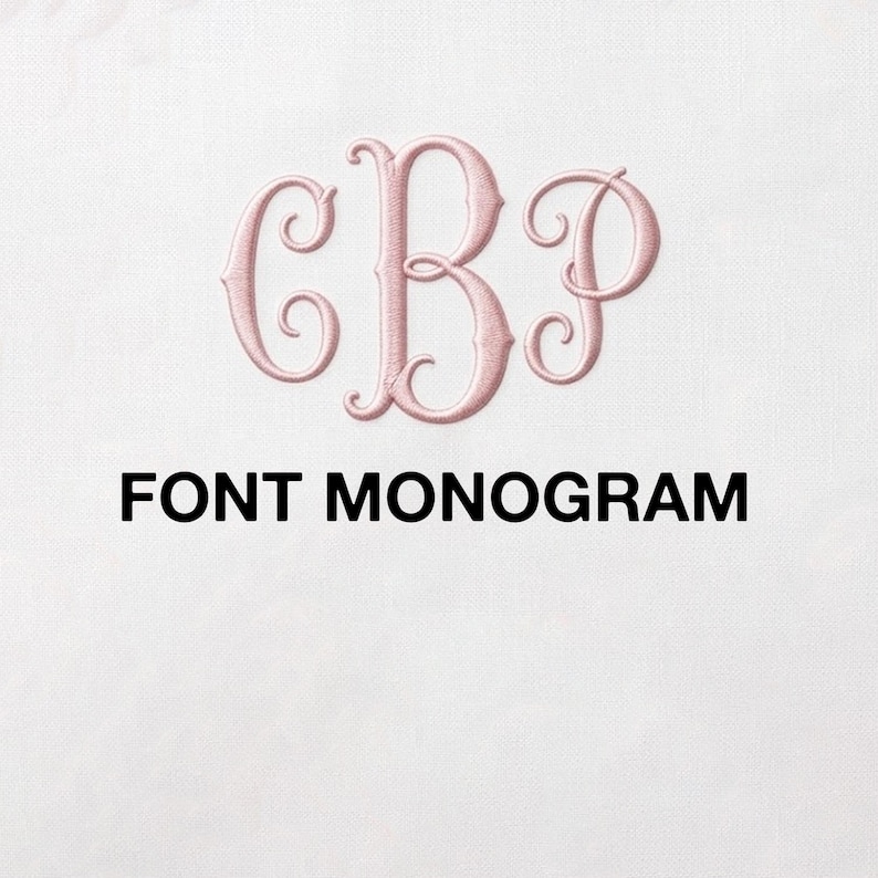 May include: A white fabric surface featuring a light pink embroidered monogram with the letters CBP in a decorative script font. Below the monogram, the text FONT MONOGRAM is printed in bold, black, sans-serif capital letters on the fabric.