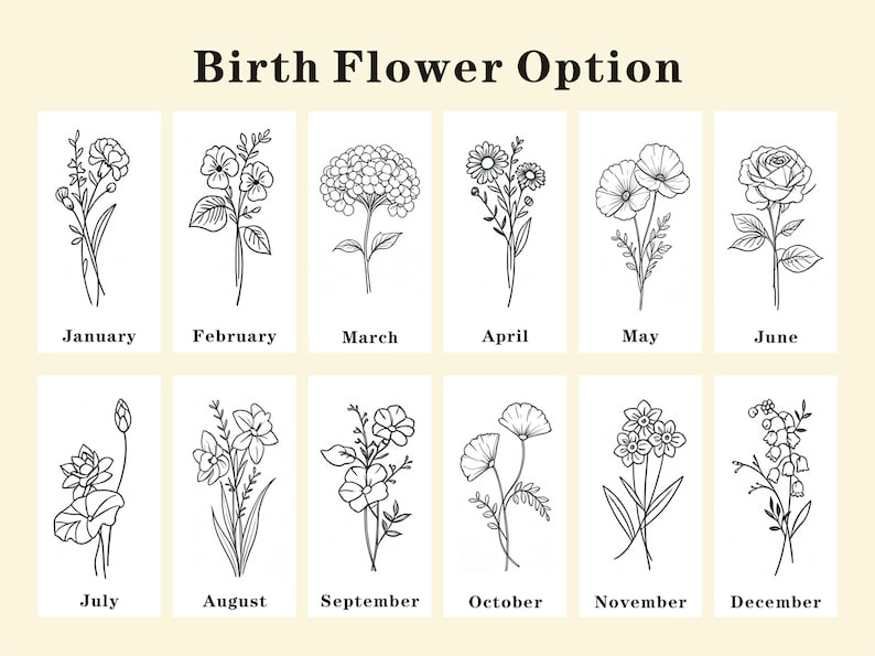 May include: A chart titled Birth Flower Option displaying twelve black and white line art illustrations of flowers, each labeled with a month from January to December. The grid features botanical drawings representing birth flowers for each month.