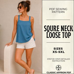 Może przedstawiać: Niebieski, luźny top z kwadratowym dekoltem i szerokimi ramiączkami, zestawiony z białymi szortami. Tekst głosi: PDF SEWING PATTERN, SQUARE NECK LOOSE TOP, SIZES XS-5XL, STEP BY STEP DETAILED INSTRUCTION, BONUS, CLASSIC APRON PDF.